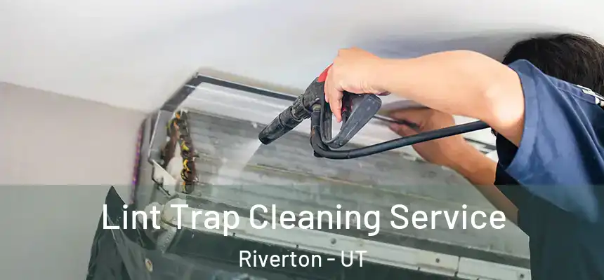  Lint Trap Cleaning Service Riverton - UT