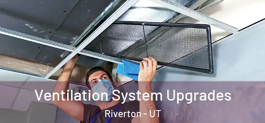  Ventilation System Upgrades Riverton - UT